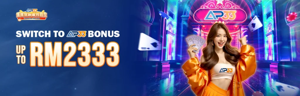 AP33 switch bonus banner up to RM2333 featuring woman holding cards in casino setting
